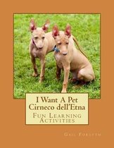 I Want a Pet Cirneco Dell'etna