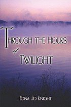 Through The Hours Of Twilight