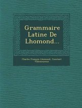 Grammaire Latine de Lhomond...