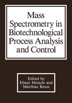 Mass Spectrometry in Biotechnological Process Analysis and Control