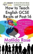 How to Teach Gcse English Re-Sits to Disaffected Students at Post-16