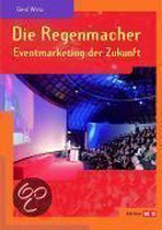 Die Regenmacher - Eventmarketing Der Zukunft