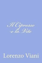 Il Cipresso E La Vite