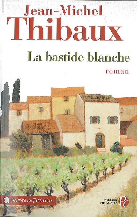 Terres de France - LA BASTIDE BLANCHE