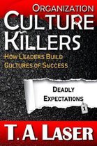 Deadly Practices- Organization Culture Killers, Deadly Expectations 1