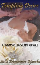 Tempting Desire ~ A BWWM Sweet & Steamy Romance