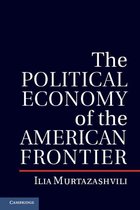 Political Economy of Institutions and Decisions - The Political Economy of the American Frontier