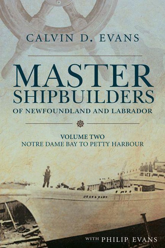 Master Shipbuilders of Newfoundland and Labrador, vol 2: Not ... - cover