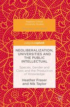 Palgrave Critical University Studies - Neoliberalization, Universities and the Public Intellectual