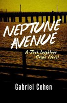 The Jack Leightner Crime Novels - Neptune Avenue