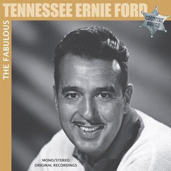 Fabulous Tennessee Ernie Ford: Sixteen Tons, Tennessee Ernie Ford | CD  (album) | Muziek | bol
