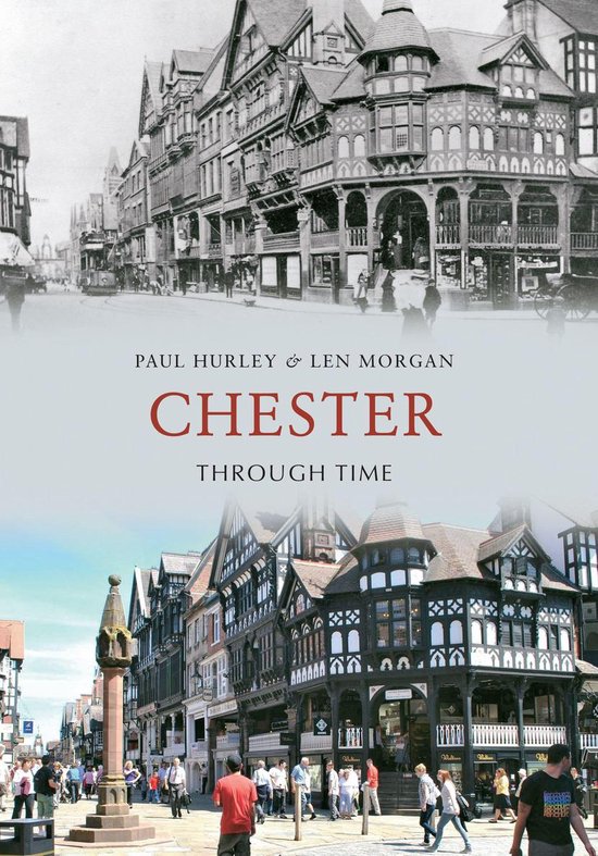 Through Time - Chester Through Time