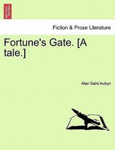 Fortune's Gate. [A Tale.]