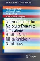 SpringerBriefs in Computer Science - Supercomputing for Molecular Dynamics Simulations
