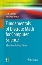 Undergraduate Topics in Computer Science - Fundamentals of Discrete Math for Computer Science