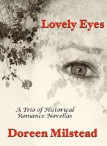 Lovely Eyes: A Trio of Historical Romance Novellas