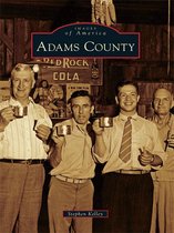 Images of America - Adams County