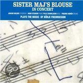 Sister Maj's Blouse In Concert