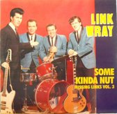 Missing Links, Vol. 3: Some Kinda Nut