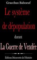 La Guerre de Vendée 3 - Le système de dépopulation durant la Guerre de Vendée