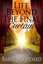 Life Beyond The Final Curtain