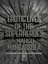 Erotic Lives Of The Superheroes