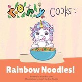 Rory Cooks: Rainbow Noodles!