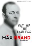 Max Brand Collection - Way of the Lawless