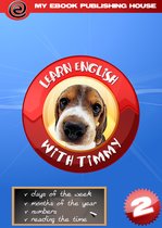 Learn English with Timmy 2 - Learn English with Timmy: Volume 2