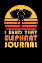 I Herd That Elephant Journal