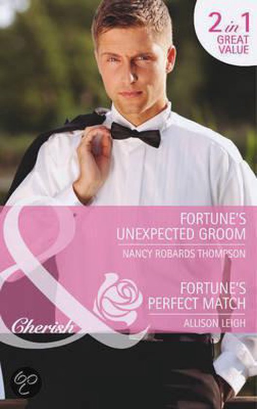 Fortune's Unexpected Groom / Fortune's Perfect Match, Nancy Robards