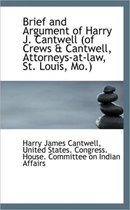 Brief and Argument of Harry J. Cantwell (of Crews & Cantwell, Attorneys-At-Law, St. Louis, Mo.)