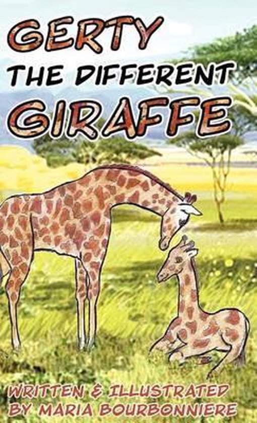 Gerty the Different Giraffe, Maria Bourbonniere 9781933817422