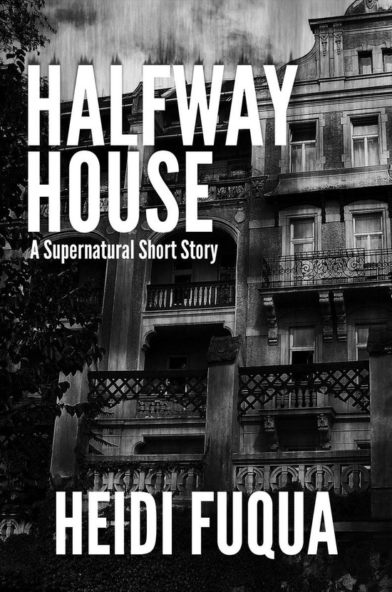 Halfway House (ebook), Heidi Fuqua 9781458124739 Boeken bol