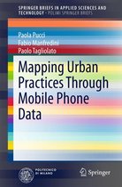 SpringerBriefs in Applied Sciences and Technology - Mapping Urban Practices Through Mobile Phone Data