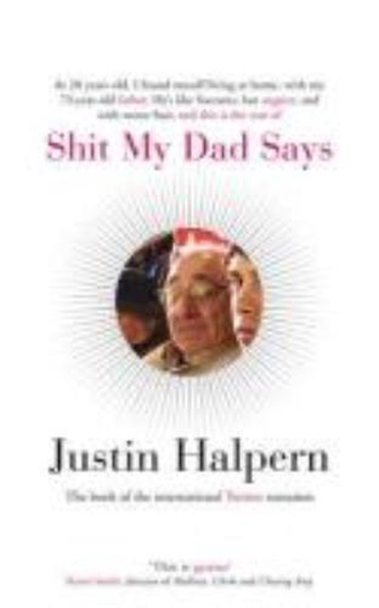 Sh*t My Dad Says: Halpern, Justin: 9780061992704: : Books