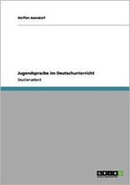 Jugendsprache Im Deutschunterricht