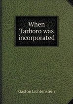 When Tarboro was incorporated