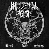 Millennial Reign - Bones, Dust, Nothing (7" Vinyl Single)