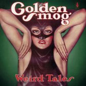 Golden Smog - Weird Tales (Colour)