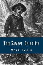 Tom Sawyer, Detective (Spanish Edition)