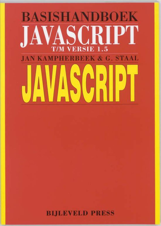 Cover van het boek 'Basishandboek JavaScript / druk 2' van Gert Staal en Jan Kampherbeek