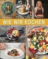 Wie wir kochen