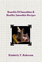 Benefits of Smoothies & Healthy Smoothie Recipes