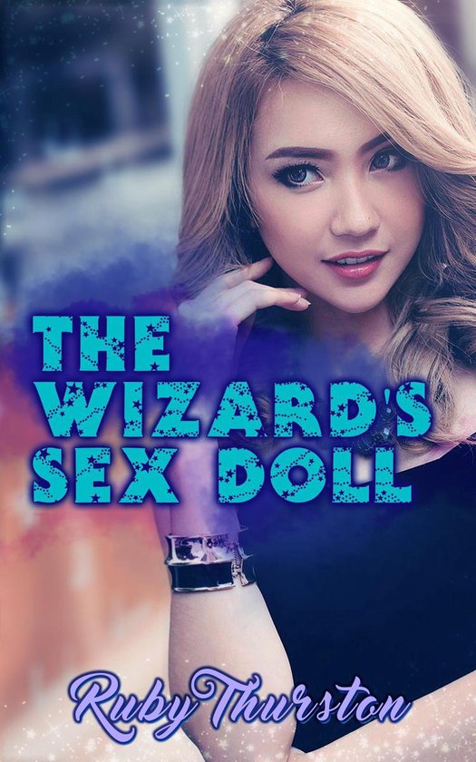 The Wizard's Sex Doll (ebook), Ruby Thurston | 9781370371600 | Boeken | bol