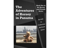 Horsey and Friends - The Adventures of Horsey In Panama