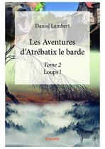 Collection Classique / Edilivre 2 - Les Aventures d'Atrébatix le barde - Tome 2