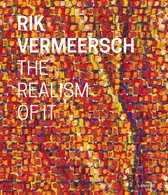 Rik Vermeersch - The Realism of it