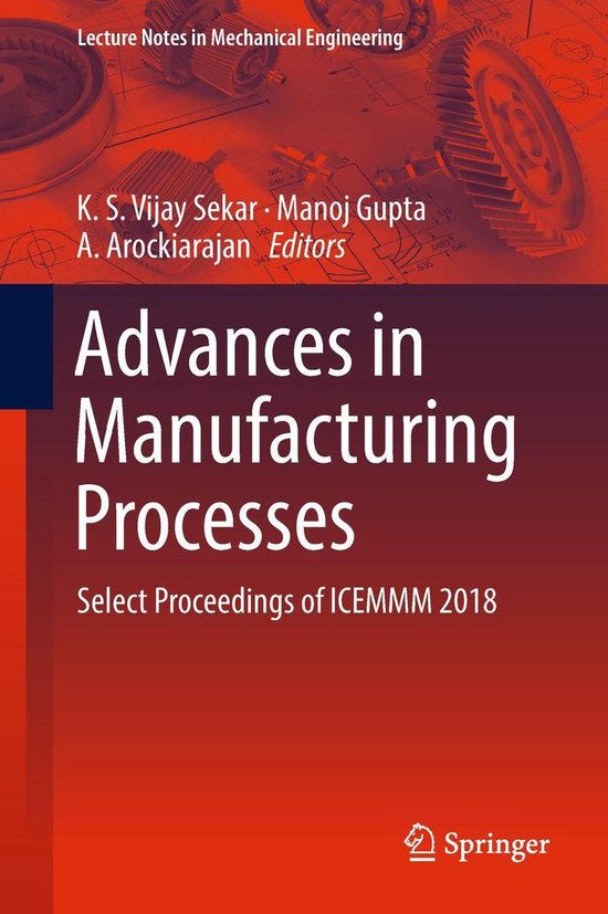 Lecture Notes in Mechanical Engineering Advances in Manufacturing