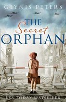 The Secret Orphan The heartbreaking and gripping World War 2 historical novel